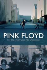Watch Pink Floyd The Story of Wish You Were Here Nowvideo