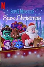 Watch Super Monsters Save Christmas Nowvideo