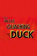 Watch The Wise Quacking Duck (Short 1943) Nowvideo