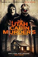 Watch The Utah Cabin Murders Nowvideo