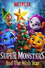 Watch Super Monsters and the Wish Star Nowvideo