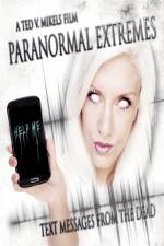 Watch Paranormal Extremes: Text Messages from the Dead Nowvideo