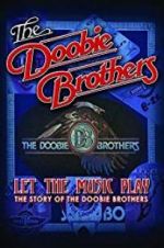 Watch The Doobie Brothers: Let the Music Play Nowvideo