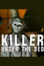 Watch Killer Under the Bed Nowvideo
