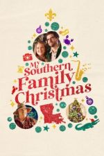 Watch My Southern Family Christmas Nowvideo