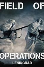 Watch Field of Operations: Leningrad Nowvideo