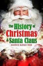 Watch Santa\'s Sleigh Ride: The History of Christmas & Santa Claus Nowvideo