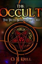 Watch The Occult The Truth Behind the Word Nowvideo