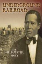 Watch Underground Railroad The William Still Story Nowvideo