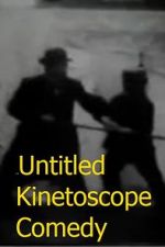Watch Untitled Kinetoscope Comedy Nowvideo