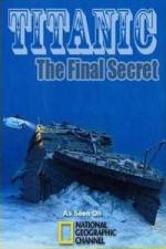 Watch National Geographic Titanic: The Final Secret Nowvideo