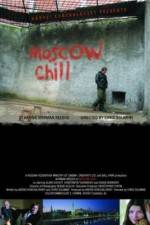 Watch Moscow Chill Nowvideo