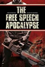 Watch The Free Speech Apocalypse Nowvideo