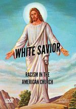 Watch White Savior: Racism in the American Church Nowvideo