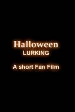 Watch Halloween Lurking Nowvideo