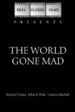 Watch The World Gone Mad Nowvideo