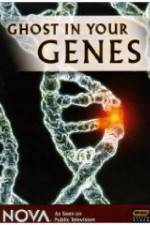 Watch Ghost in Your Genes Nowvideo