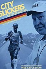 Watch City Slickers Can\'t Stay with Me: The Coach Bob Larsen Story Nowvideo