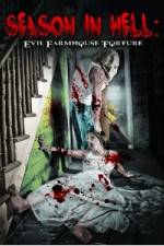 Watch Season In Hell: Evil Farmhouse Torture Nowvideo