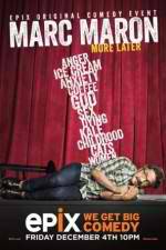 Watch Marc Maron: More Later Nowvideo