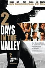 Watch 2 Days in the Valley Nowvideo