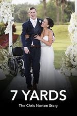 Watch 7 Yards: The Chris Norton Story Nowvideo