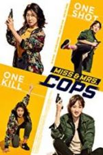 Watch Miss & Mrs. Cops Nowvideo