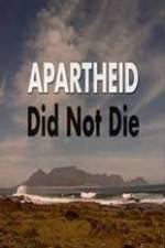 Watch Apartheid Did Not Die Nowvideo
