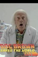 Watch Back to the Future: Doc Brown Saves the World Nowvideo