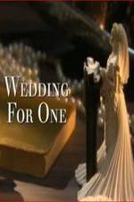 Watch Wedding for One Nowvideo