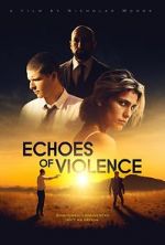 Watch Echoes of Violence Nowvideo