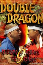 Watch Double Dragon 9: Revenging Revenge the Revenge Nowvideo