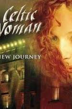 Watch Celtic Woman - New Journey Live at Slane Castle Nowvideo