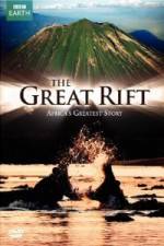 Watch The Great Rift - Africa's Greatest Story Nowvideo