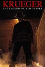 Watch Krueger: The Legend of Elm Street Nowvideo