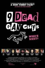 Watch 9 Dead Gay Guys Nowvideo