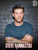 Watch Steve Rannazzisi: Breaking Dad (TV Special 2015) Nowvideo