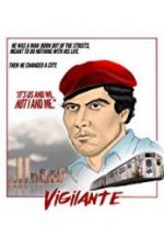 Watch Vigilante: The Incredible True Story of Curtis Sliwa and the Guardian Angels Nowvideo