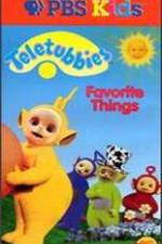 Watch Teletubbies: Favorite Things Nowvideo