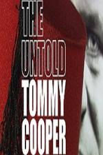 Watch The Untold Tommy Cooper Nowvideo