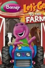 Watch Barney: Let's Go to the Farm Nowvideo