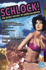Watch Schlock The Secret History of American Movies Nowvideo