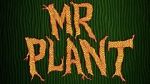 Watch Mr. Plant (Short 2015) Nowvideo