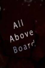 Watch All Above Board Nowvideo