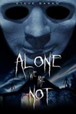 Watch Alone We Are Not Nowvideo