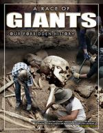 Watch A Race of Giants: Our Forbidden History Nowvideo