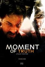 Watch Moment of Truth Nowvideo