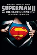 Watch Superman II: The Richard Donner Cut Nowvideo