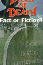 Watch Faces of Death: Fact or Fiction? Nowvideo