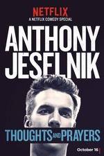 Watch Anthony Jeselnik: Thoughts and Prayers Nowvideo